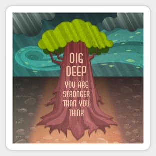 DIG DEEP Motivational Quote Sticker